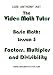 The Video Math Tutor: Basic Math: Lesson 5 - Factors, Multiples & Divisibility (PAL)