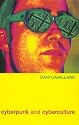 Cyberpunk and Cyberculture: Science Fiction and the Work of William Gibson