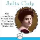 Julia Culp: The Complete Victor and Electrola Recordings, 1914-26 by Thomas Haynes Bayly, Ludwig van Beethoven, Johannes Brahms, Calcott, and Hart Pease Danks