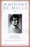 Anthony De Mello: Selected Writings (Modern Spiritual Masters)