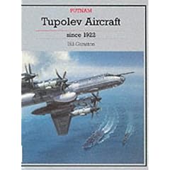 Tupolev Aircraft Since 1922 (Putnam's Soviet aircraft)