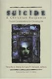 Suicide: A Christian Response: Crucial Considerations for Choosing Life
