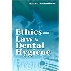 Ethics and Law in Dental Hygiene Practice by  Phyllis L. Beemsterboer