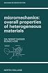 Micromechanics: Overall Properties of Heterogeneous Materials (North-Holland Series in Applied Mathematics and Mechanics) (North-Holland Series in Applied Mathematics and Mechanics)