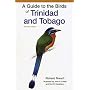 A Guide to the Birds of Trinidad and Tobago (Helm Field Guides)
