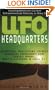 UFO Headquarters: Investigations On Current Extraterrestrial Activity In Area 51