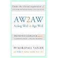 Acting Well to Age Well by  Marshall Yaeger, Rodman Shankle, and Roy Scheider