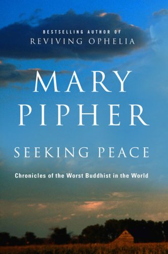 Seeking Peace: Chronicles of the Worst Buddhist in the World