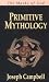 Primitive Mythology: The Masks of God 1 (paper)