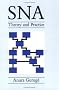 Sna Theory and Practice