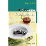 Blo� keine Maultaschenvon "J�rgen Seibold"