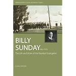 Billy Sunday: The Life and Work of the Baseball Evangelist (Ambassador Classic Biography Series) book cover