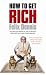 How to Get Rich by Felix Dennis
