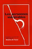 Revue Litec  / Les personnes vulnérables : 102e Congrès Notaires de France Strasbourg - 21/24 mai 2006