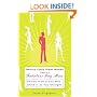 Behind Every Great Woman There's A Fabulous Gay Man : Advice from a Guy Who Gives It To You Straight
