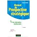 Manuel de prospective strat�gique, Tome 1 : Une indiscipline intellectuelle