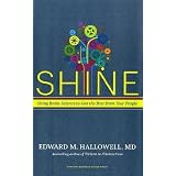 Shine: Using Brain Science to Get the Best from Your People