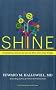 Shine: Using Brain Science to Get the Best from Your People