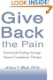 Give Back the Pain: Emotional Healing through Source Completion Therapy