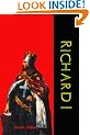 Richard I (Carefully formatted by Timeless Classic Books) (Makers of History)