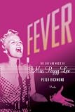 Fever: The Life and Music of Miss Peggy Lee