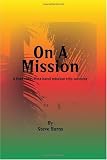 Image of On A Mission: A first-time, first-hand mission trip account (Volume 1)