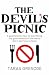 The Devil's Picnic: A Tour of Everything the Governments of the World Don't Want You to Try