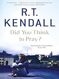 Did you think to pray?