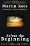Before The Beginning: Our Universe And Others