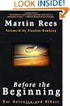 Before The Beginning: Our Universe An...
