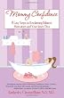 Mommy Confidence: 8 Easy Steps to Reclaiming Balance, Motivation, and Your Inner Diva