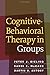 Cognitive-Behavioral Therapy in Groups