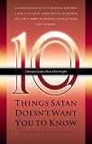 Ten Things Satan Doesn't Want You to Know (Ten Christian Leaders Share Their Insights, 3)