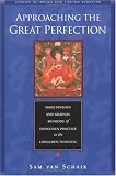 Approaching the Great Perfection: Simultaneous and Gradual Methods of Dzogchen Practice in the Longchen Nyingtig (Studies in Indian and Tibetan Buddhism)