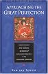 Approaching the Great Perfection: Simultaneous and Gradual Methods of Dzogchen Practice in the Longchen Nyingtig (Studies in Indian and Tibetan Buddhism)