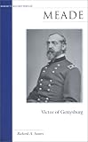 Meade: Victor of Gettysburg (Military Profiles)