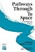 Pathways Through to Space