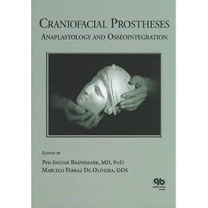 Click here to buy Craniofacial Prostheses: Anaplastology and Osseointegration by Per-Ingvar Branemark and Marcelo Ferraz De Oliveira.