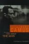 Albert Camus: The Thinker, the Artist, the Man (Impact Biography)