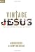 Vintage Jesus: Timeless Answers to Timely Questions (Relit Theology)