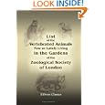 List of the Vertebrated Animals Now or Lately Living in the Gardens of the Zoological Society of London