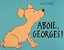 Aboie, Georges !