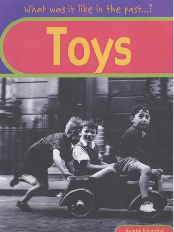 Toys (What Was It Like in the Past?)