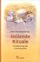 Heilende Rituale