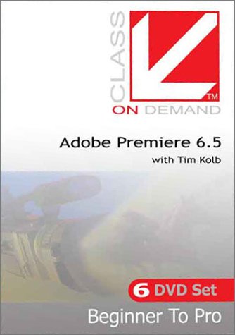Adobe Premiere 6.5 : Beginner To Pro - Class on Demand Video Training Tutorial 6 DVD Set