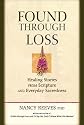 Found Through Loss: Healing Stories from Scripture & Everyday Sacredness [With CD]