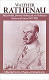 Review Oxford University Press, USA  / Walther Rathenau: Industrialist, Banker, Intellectual, and Politician: Notes and Diaries 1907-1922