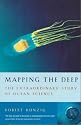 Mapping the Deep: The extraordinary story of ocean science