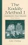 The Kodaly Method I: Comprehensive Music Education (3rd Edition)