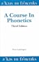 A Course in Phonetics
